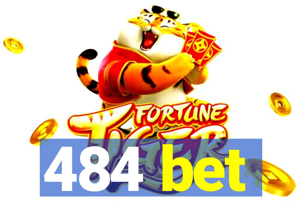 484 bet